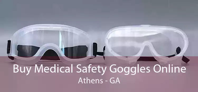 Buy Medical Safety Goggles Online Athens - GA