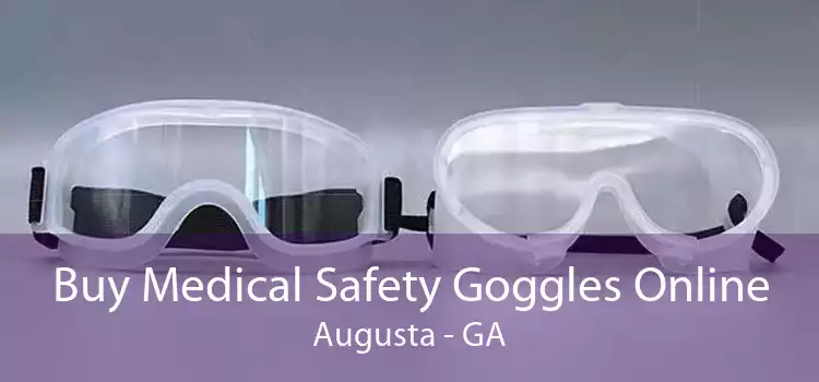 Buy Medical Safety Goggles Online Augusta - GA