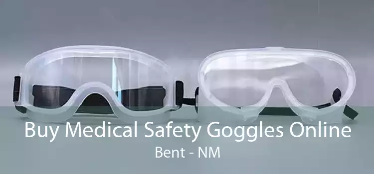 Buy Medical Safety Goggles Online Bent - NM