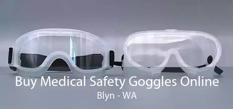 Buy Medical Safety Goggles Online Blyn - WA
