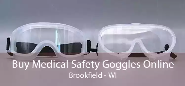 Buy Medical Safety Goggles Online Brookfield - WI