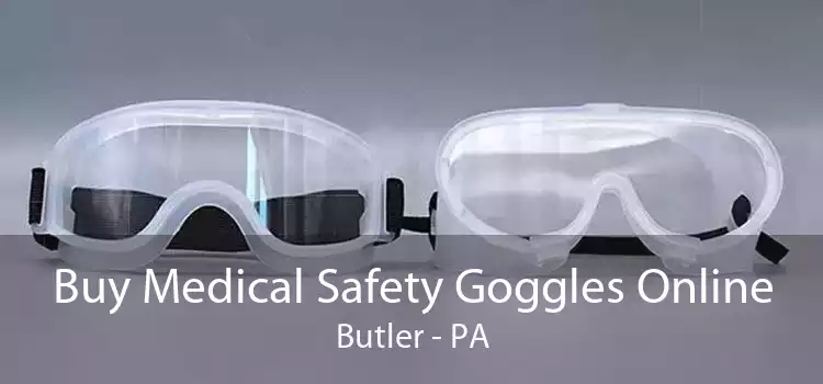 Buy Medical Safety Goggles Online Butler - PA