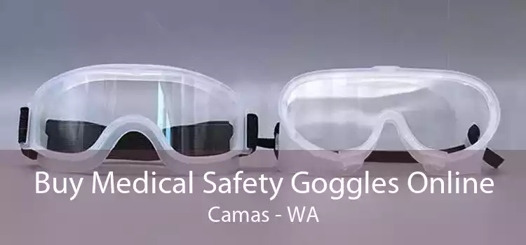 Buy Medical Safety Goggles Online Camas - WA