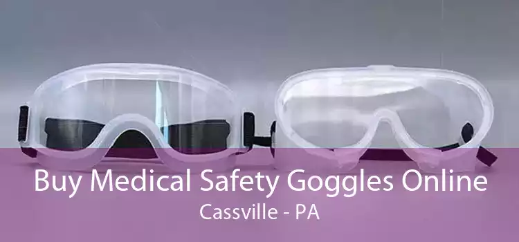 Buy Medical Safety Goggles Online Cassville - PA