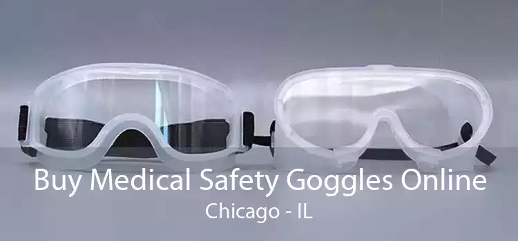 Buy Medical Safety Goggles Online Chicago - IL