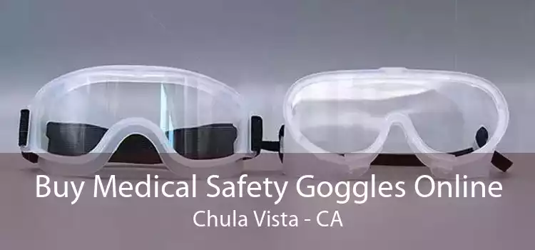 Buy Medical Safety Goggles Online Chula Vista - CA