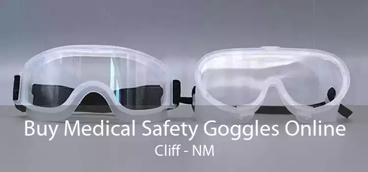 Buy Medical Safety Goggles Online Cliff - NM