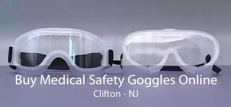 Buy Medical Safety Goggles Online Clifton - NJ