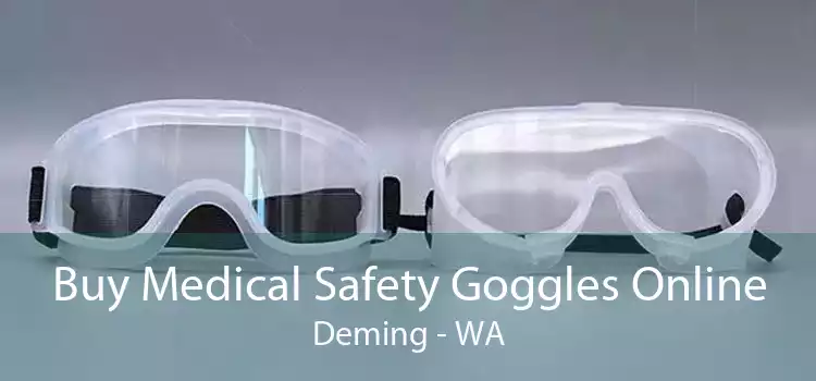 Buy Medical Safety Goggles Online Deming - WA
