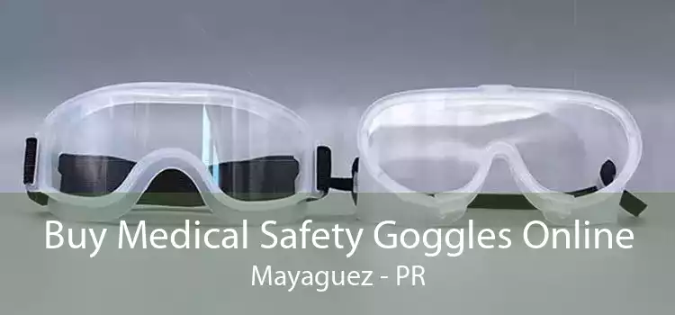 Buy Medical Safety Goggles Online Mayaguez - PR